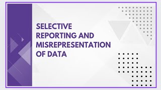 Selective reporting and misrepresentation of data [upl. by Cynara732]